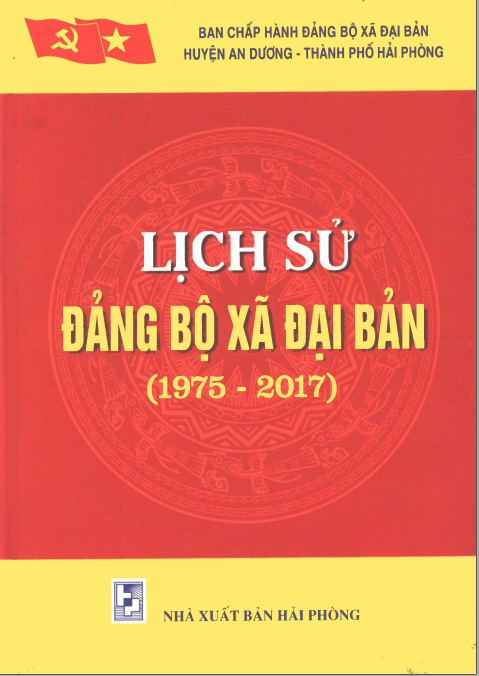 LỊCH SỬ ĐẢNG BỘ XÃ ĐẠI BẢN 1975 - 2017 (BẢN GỐC)